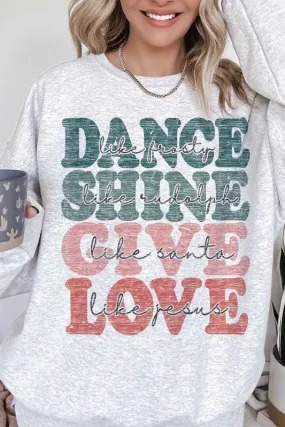 DANCE SHINE GIVE LOVE OVERSIZED SWEATSHIRT