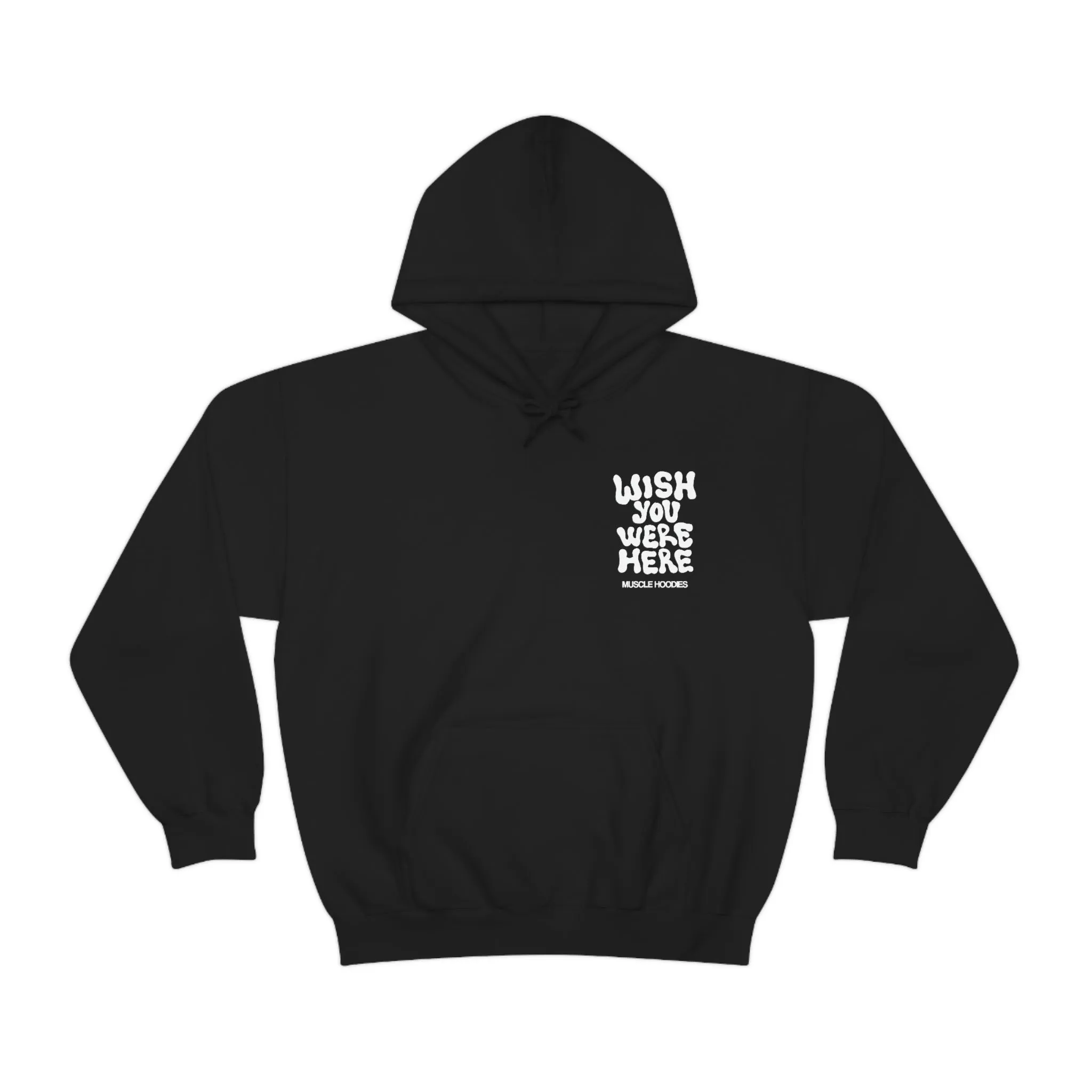 WISH YOU WERE HERE -HOODIE