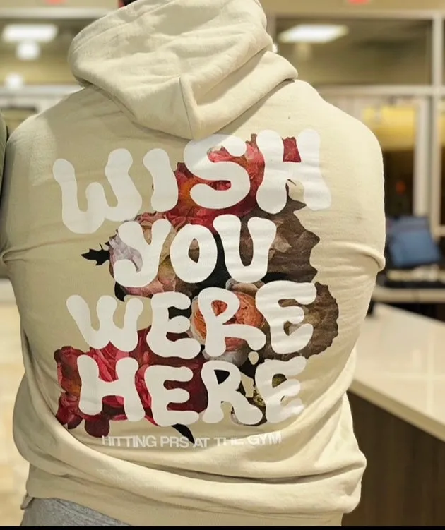 WISH YOU WERE HERE -HOODIE
